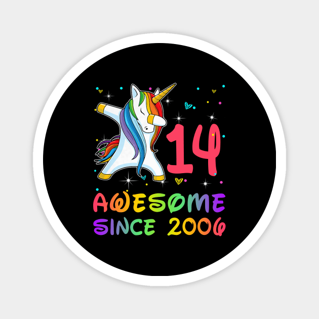 Awesome Since 2006 Birthday Unicorn Dabbing Gift 14 Years Old Magnet by Soema